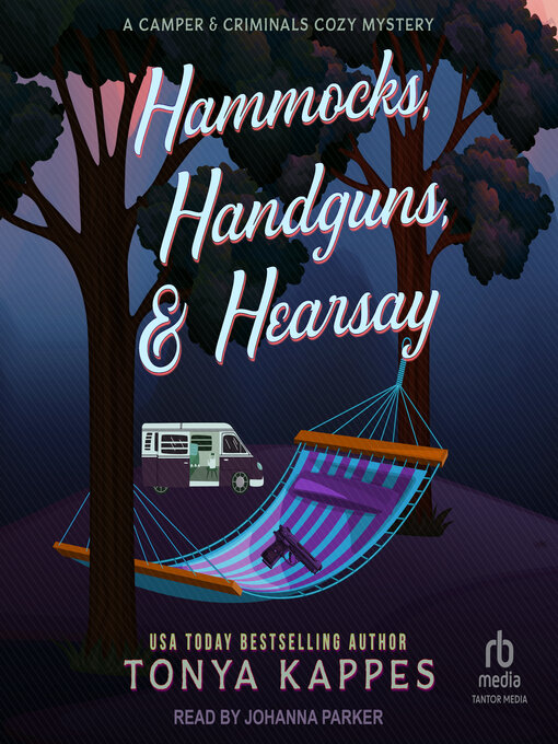 Title details for Hammocks, Handguns, & Hearsay by Tonya Kappes - Available